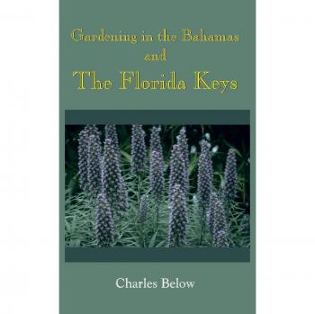 Tropical Gardening Guide: Cultivating in the Bahamas and Florida Keys