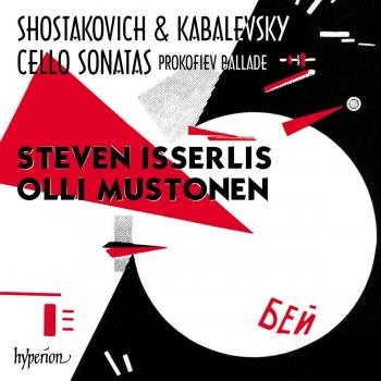 Shostakovich & Kabalevsky: Complete Cello Sonatas Collection