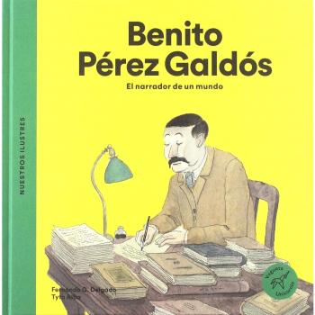 Benito Pérez Galdós: El narrador de un mundo: 4