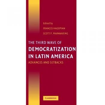Cambridge University Press: The Third Wave of Democratization in Latin America - Advances and Setbacks