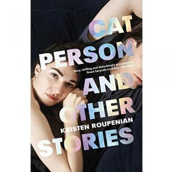 Cat Person y Otras Historias - Kristen Roupenian