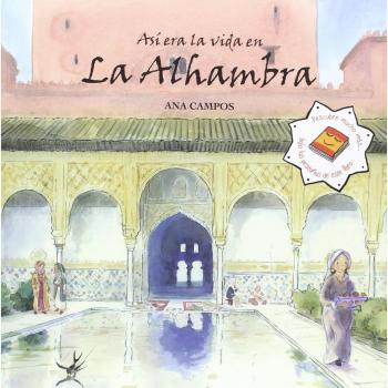 Así era la vida en la Alhambra