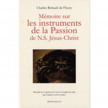 Memoria sobre los Instrumentos de la Pasión de Nuestro Señor Jesucristo