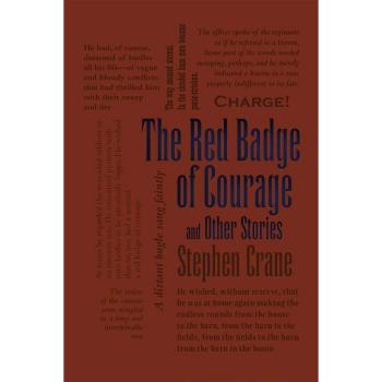 The Red Badge of Courage and Other Stories (Classic Literature Edition)