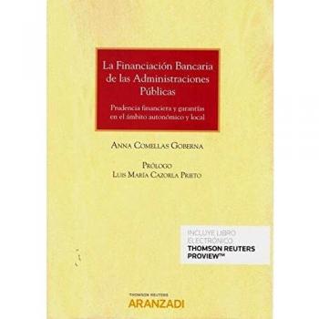 La financiación bancaria de las administraciones públicas: PRUDENCIA FINANCIERA Y GARANTÍAS EN EL ÁMBITO AUTONÓMICO Y LOCAL