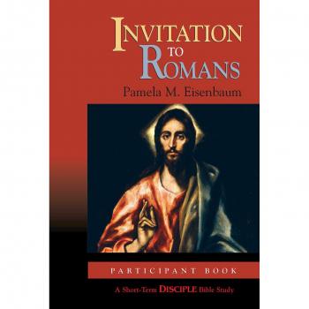 Invitation to Romans: Short-Term Disciple Bible Study Participant Book by Pamela Eisenbaum