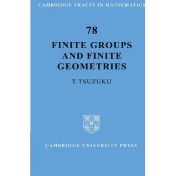Grupos Finitos y Geometrías Finitas (Tractos de Cambridge en Matemáticas, Volumen 78)
