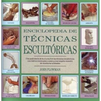 Enciclopedia de técnicas escultóricas