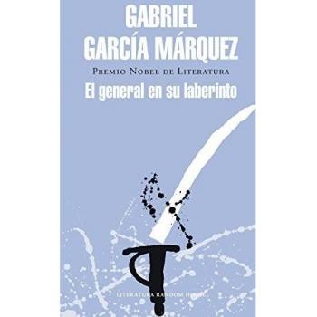 El general en su laberinto - Gabriel Garcia Marquez