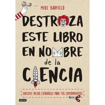 Destroza este libro en nombre de la ciencia - Mike Barfield
