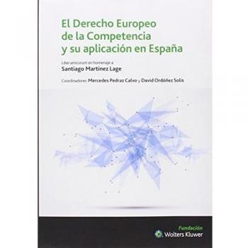 Derecho Europeo De La Competencia Y Su Aplicación En España,El