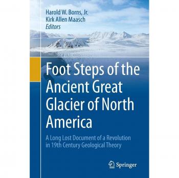 Foot Steps of the Ancient Great Glacier of North America: A Long Lost Document of a Revolution in 19th Century Geological Theory