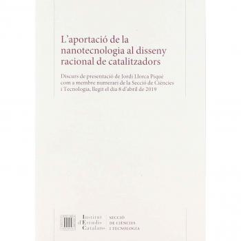 L'aportació de la nanotecnologia al disseny racional de catalitzadors: Discurs de presentació de Jordi Llorca Piqué com a membre numerari de la Secció ... i Tecnologia, llegit el dia 8 d'abril de 2019