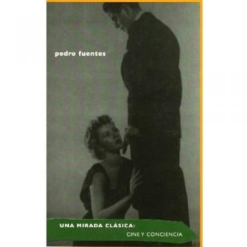 Mirada Clasica, Una - Cine Y Conciencia