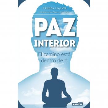 Paz interior. El camino está dentro de ti