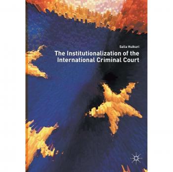 The Institutionalization of the International Criminal Court