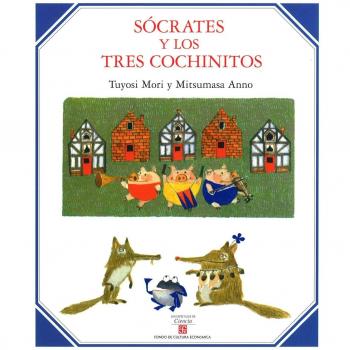 SÓCRATES Y LOS TRES COCHINITOS