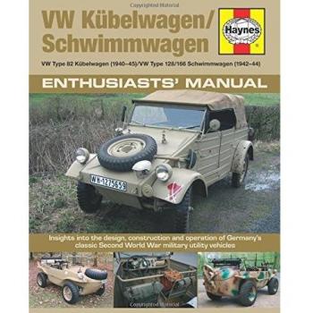 KÃBELWAGEN/SCHWIMMWAGEN MANUAL: VW Type 82 Kübelwagen/VW Type 128/166 Schwimmwagen