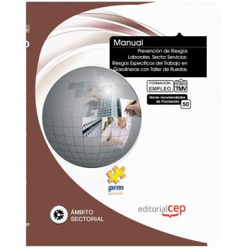 Manual de Prevención de Riesgos Laborales. Sector Servicios: Riesgos Específicos del Trabajo en Gasolineras con Taller de ruedas. Formación para el Empleo