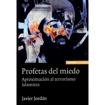 Profetas del miedo: aproximación al terrorismo islamista