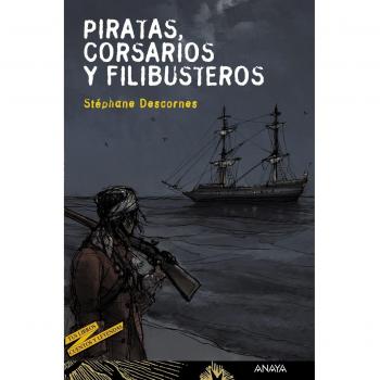 Piratas, corsarios y filibusteros