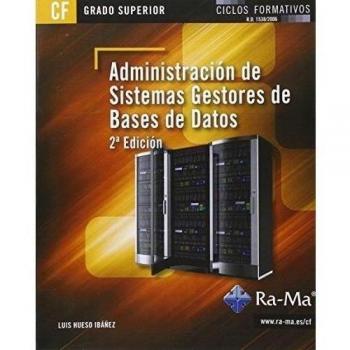 Administración de sistemas gestores de bases de datos. 2ª edición