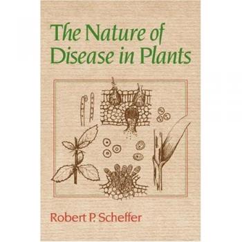 Understanding Plant Diseases: The Nature of Disease in Plants by Robert P. Scheffer