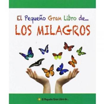 El pequeño gran libro de... Los milagros: 4