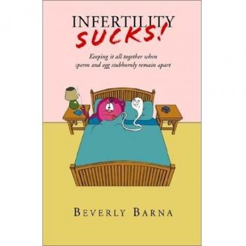 Infertility Sucks!: A Comprehensive Guide to Coping with Infertility Challenges