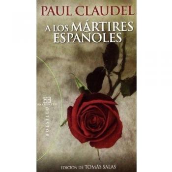 A los mártires españoles: Edición de Tomás Salas