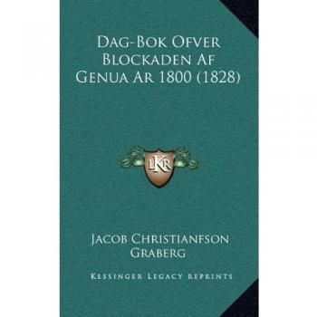 Dag-Bok Ofver Blockaden Af Genua Ar 1800