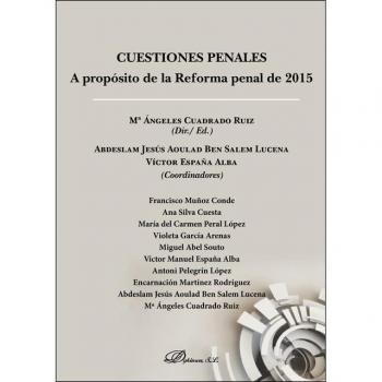 Cuestiones Penales. A propósito de la Reforma penal de 2015