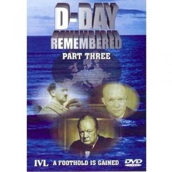 D-Day Remembered - Part 3 - A Foothold Is Gained [DVD] [Reino Unido]