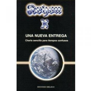 Kryon X - Una nueva entrega: Charla Sencilla Para Tiempos Confusos: 10