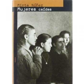 Mujeres caídas: Prostitución en la España franquista