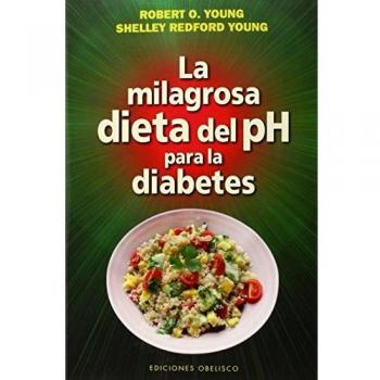 Milagrosa Dieta Del Ph Para La Diabetes, La
