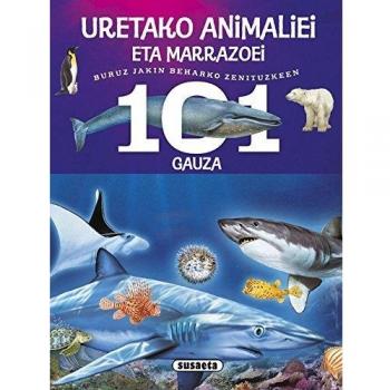 101 gauza buruz jakin beharko zenituzkeen uretako animaliei eta marrazoei