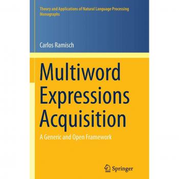 Multiword Expressions Acquisition: A Generic and Open Framework