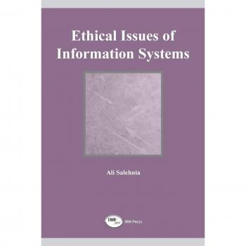 Ethical Issues of Information Systems - Hardcover Edition