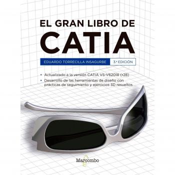 El gran libro de CATIA 3ª Ed. - TORRECILLA INSAGURBE EDUARDO