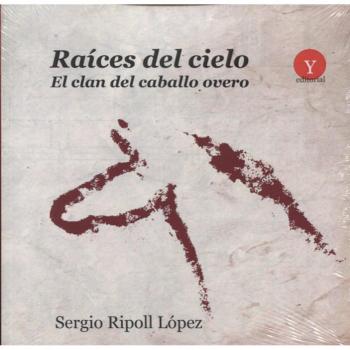Raíces del cielo. El Clan del Caballo Overo
