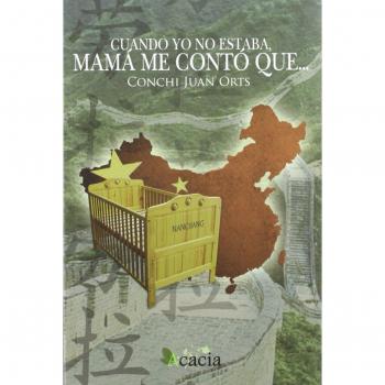 Cuando yo no estaba, Mamá me contó...