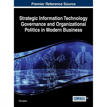 Strategic IT Governance and Organizational Politics Hardcover Guide