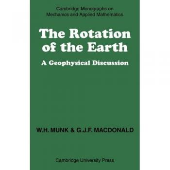 Discusión Geofísica sobre la Rotación de la Tierra (Monografías de Cambridge en Mecánica) - Edición en Tapa Blanda