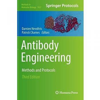 Antibody Engineering: Methods and Protocols: 1827