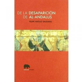 De La Desaparicion De Al-Andalus