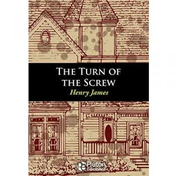 THE TURN OF THE SCREW - JAMES, HENRY