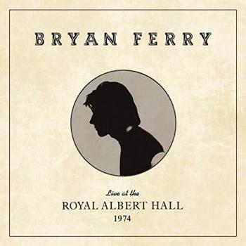 Bryan Ferry Live At The Royal Albert Hall 1974 2020 UK vinyl LP 4050538255775