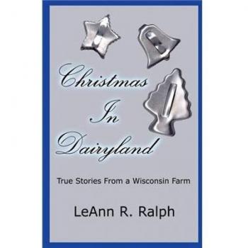 Christmas in Dairyland: True Stories from a Wisconsin Farm (Paperback Edition)