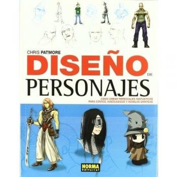 DISEÑO DE PERSONAJES: Como crear personajes fantasticos para comics, videojuegos y novelas graficas / Create Cutting-edge Cartoon Figures for ... and Graphic Novels